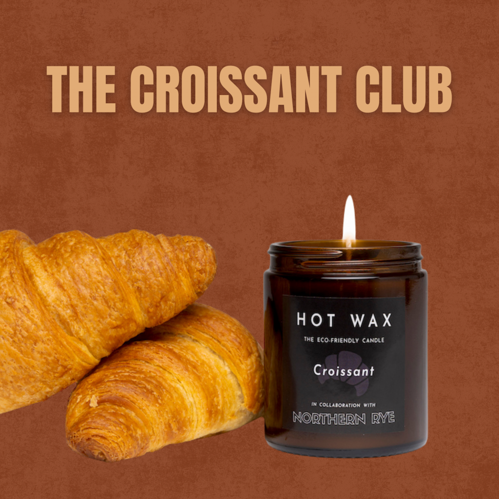 The croissant club. Hot Wax croissant candle